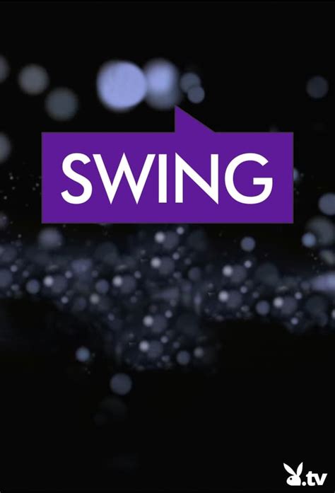 playboy tv swing tv|Swing (TV Series 2011–2015) .